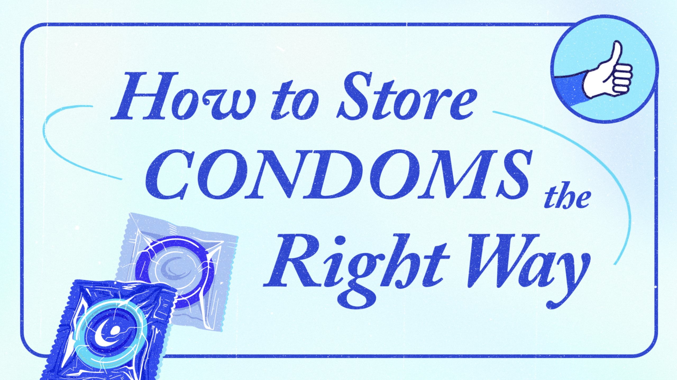 store condoms correctly